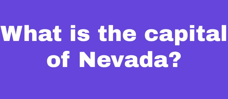 Which city serves as the capital of Nevada and honors frontiersman Kit Carson?