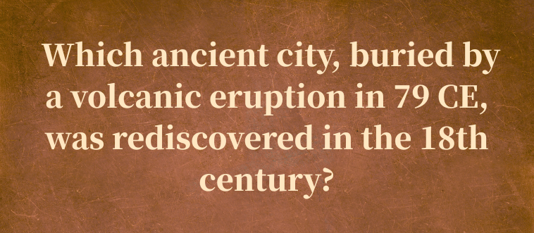 Which Roman settlement was entombed by Mount Vesuvius in 79 AD?