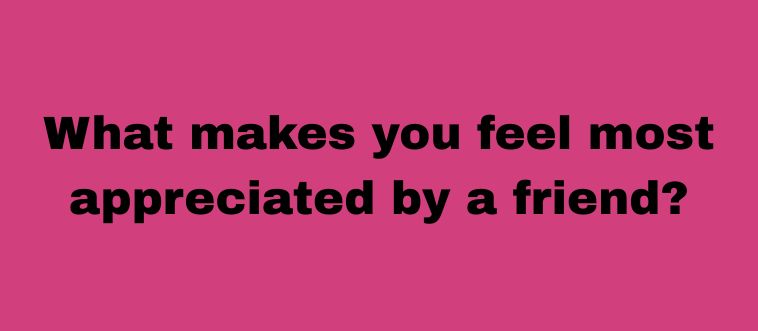 How does a friend best show they care for you?